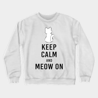 Keep calm and meow on Crewneck Sweatshirt